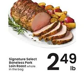 Signature Select Boneless Pork Loin Roast at Albertsons
