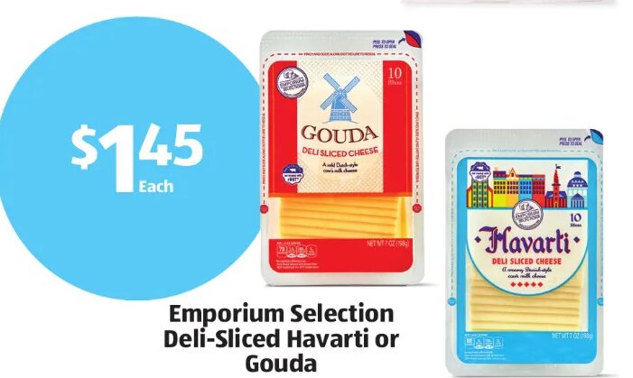 Emporium Selection Deli-Sliced Havarti or Gouda