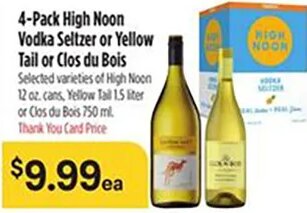 4-Pack High Noon Vodka Seltzer or Yellow Tail or Clos du Bois
