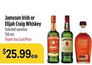 Jameson Irish or Elijah Craig Whiskey