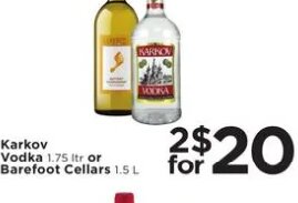 Karkov Vodka or Barefoot Cellars