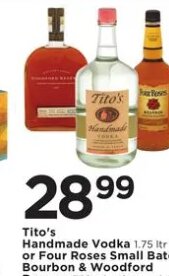 Tito's Handmade Vodka or Four Roses Small Batch Bourbon & Woodford Reserve
