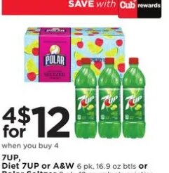 7UP, Diet 7UP or A&W or Polar Seltzer at Cub Foods