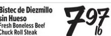 Bistec de Diezmillo sin Hueso Fresh Boneless Beef Chuck Roll Steak at El Super