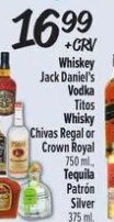Whiskey Jack Daniel's, Vodka Titos, Whisky Chivas Regal or Crown Royal