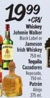 Whiskey Johnnie Walker Black Label or Jameson Irish Whiskey