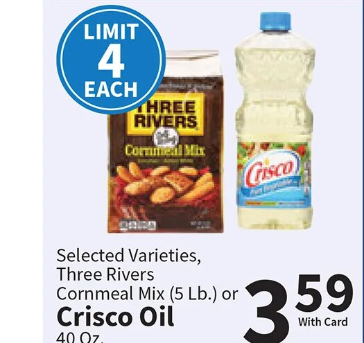 Three Rivers Cornmeal Mix or Crisco Oil