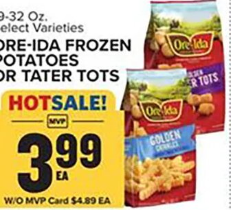 ORE-IDA FROZEN POTATOES OR TATER TOTS