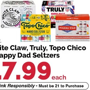 White Claw, Truly, Topo Chico or Happy Dad Seltzers