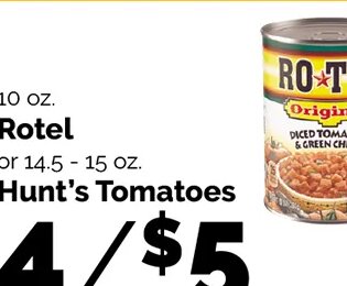 Rotel or Hunt's Tomatoes at Harris Teeter
