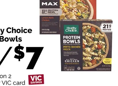 Healthy Choice Max or Bowls