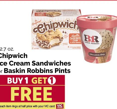 Chipwich Ice Cream Sandwiches or Baskin Robbins Pints