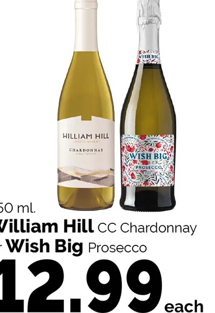 William Hill CC Chardonnay or Wish Big Prosecco at Harris Teeter