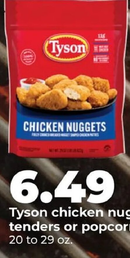 Tyson chicken nuggets, patties, tenders or popcorn chicken