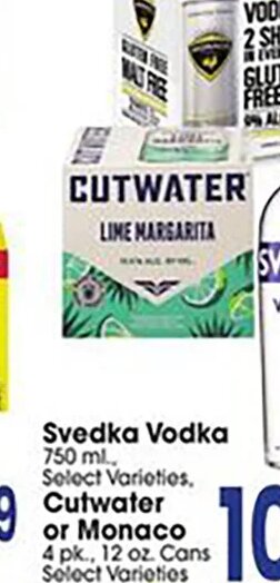 Svedka Vodka or Cutwater or Monaco