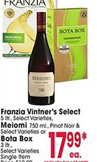 Franzia Vintner's Select or Meiomi or Bota Box