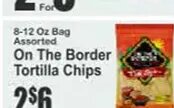 On The Border Tortilla Chips at Key Food
