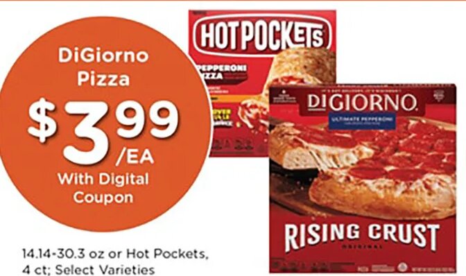 DiGiorno Pizza or Hot Pockets at Kroger