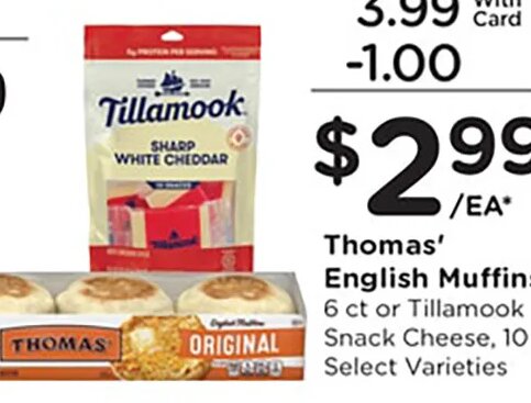 Tillamook Sharp White Cheddar or Thomas' English Muffins
