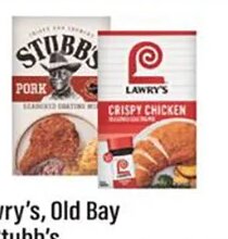 Lawry's, Old Bay or Stubb's Breadings