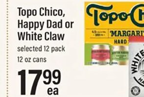 Topo Chico, Happy Dad or White Claw at Lowes Foods