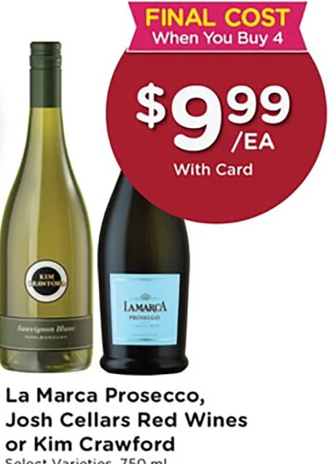 La Marca Prosecco, Josh Cellars Red Wines or Kim Crawford