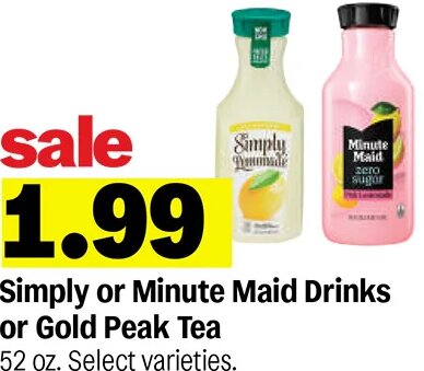 Simply or Minute Maid Drinks or Gold Peak Tea at Meijer