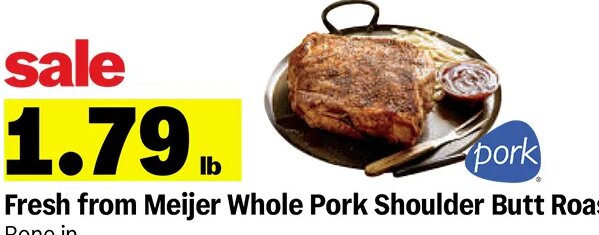 Fresh from Meijer Whole Pork Shoulder Butt Roast at Meijer
