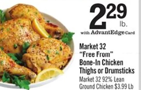 Market 32 "Free From" Bone-In Chicken Thighs or Drumsticks at Price Chopper
