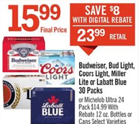Budweiser, Bud Light, Coors Light, Miller Lite or Labatt Blue 30 Packs at Price Chopper