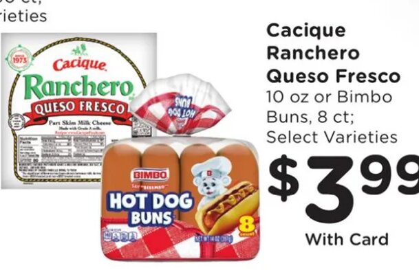 Cacique Ranchero Queso Fresco or Bimbo Hot Dog Buns