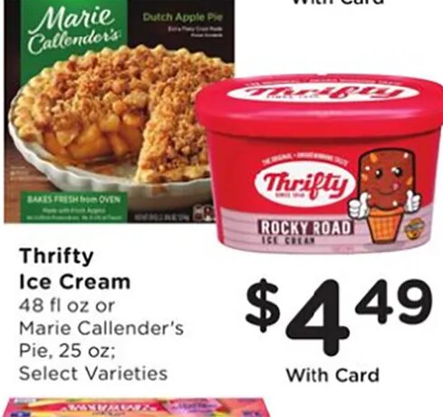 Thrifty Ice Cream or Marie Callender's Pie