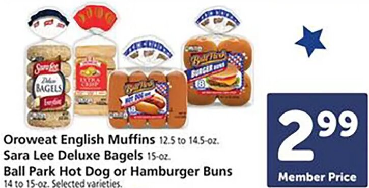 Oroweat English Muffins, Sara Lee Deluxe Bagels, Ball Park Hot Dog or Hamburger Buns