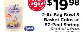 2-lb. Bag Bowl & Basket Colossal EZ-Peel Shrimp at ShopRite