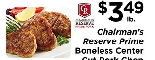 Chairman's Reserve Prime Boneless Cut Pork Chop at ShopRite