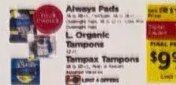 Always Pads / L. Organic Tampons / Tampax Tampons