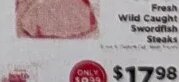 Fresh Wild Caught Swordfish Steaks at ShopRite