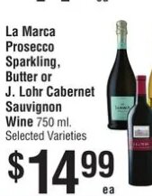 La Marca Prosecco Sparkling, Butter or J. Lohr Cabernet Sauvignon Wine at Smart & Final