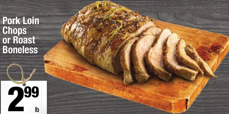 Pork Loin Chops or Roast Boneless at Super King Markets