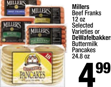 Millers Beef Franks or DeWafelbakkers Buttermilk Pancakes at Super King Markets