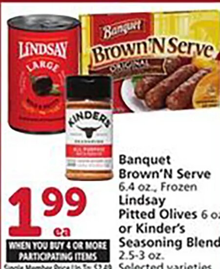 Banquet Brown'N Serve, Lindsay Pitted Olives or Kinder's Seasoning Blends at Vons