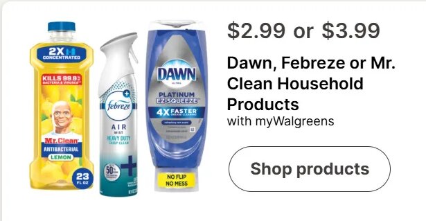 Dawn, Febreze or Mr. Clean Household Products at Walgreens