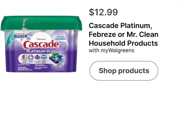 Cascade Platinum, Febreze or Mr. Clean Household Products at Walgreens