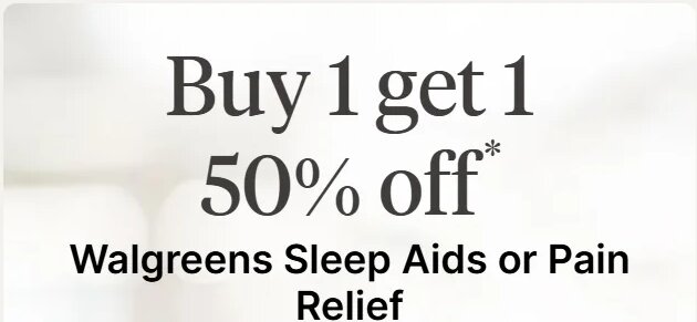 Walgreens Sleep Aids or Pain Relief